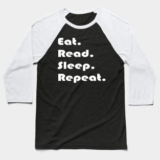 Eat Read Sleep Repeat Baseball T-Shirt